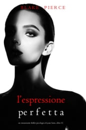 L Espressione Perfetta (Un emozionante thriller psicologico di Jessie HuntLibro Trentuno)