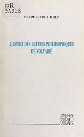 L Esprit des «Lettres philosophiques» de Voltaire