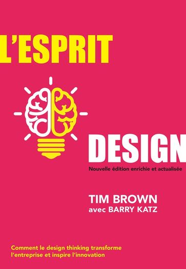L'Esprit design, Nouvelle édition enrichie et actualisée - Barry Katz - Tim Brown