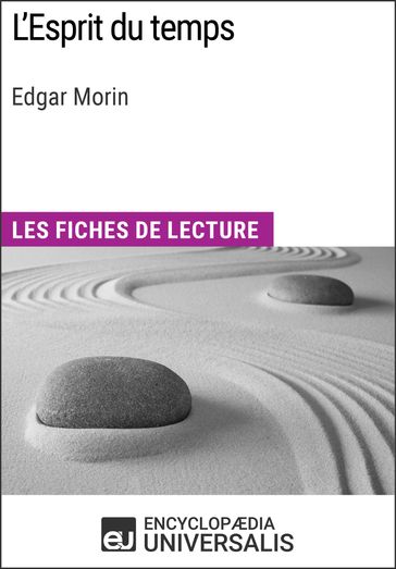 L'Esprit du temps d'Edgar Morin - Encyclopaedia Universalis