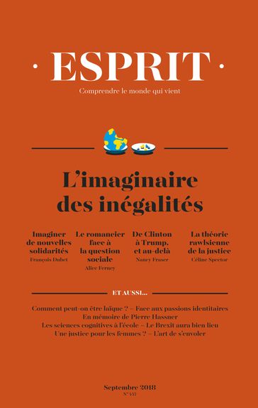 Esprit septembre 2018 L'imaginaire des inégalités - Alice Ferney - François Dubet - Nancy Fraser