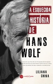 A Esquecida História de Hans Wolf