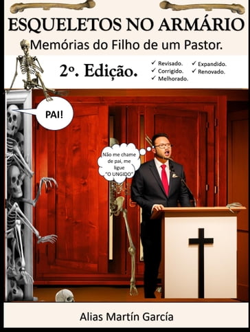 Esqueletos no Armário - Memórias do Filho de um Pastor.- 2º. Edição. Domingo González Jr. - Domingo Gonzalez