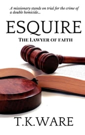 Esquire: The Lawyer of Faith