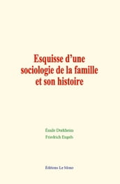 Esquisse d une sociologie de la famille et son histoire