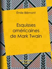 Esquisses américaines de Mark Twain