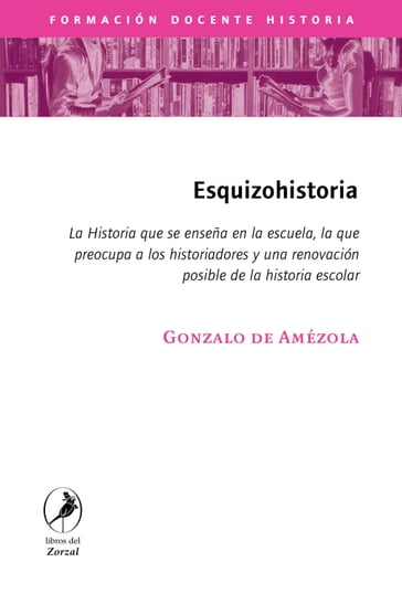 Esquizohistoria - Gonzalo de Amézola