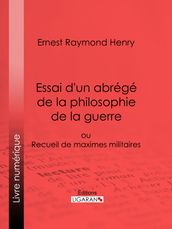 Essai d un abrégé de la philosophie de la guerre