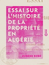 Essai sur l histoire de la propriété en Algérie