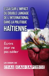 Essai sur l impact du double langage de l international dans la politique haïtienne