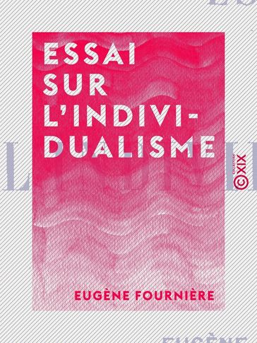 Essai sur l'individualisme - Eugène Fournière