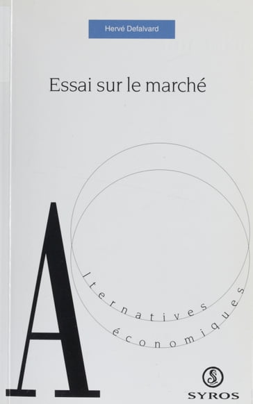 Essai sur le marché - Denis Clerc - Dominique Sicot - Hervé Defalvard