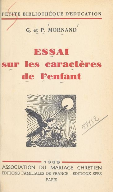 Essai sur les caractères de l'enfant - Germaine Mornand - Pierre Mornand