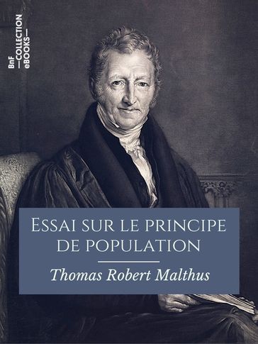 Essai sur le principe de population - Thomas Robert Malthus