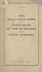 Essai sur la valeur sacrée et la valeur sociale des noms de personnes dans les sociétés inférieures