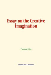 Essay on the Creative Imagination