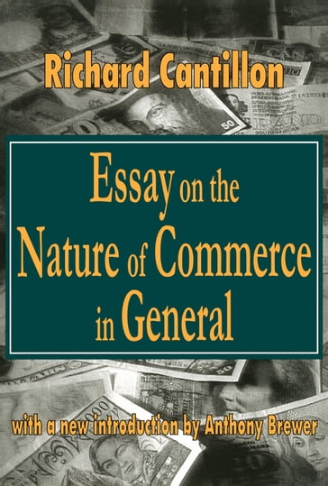 Essay on the Nature of Commerce in General - Richard Cantillon