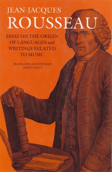 Essay on the Origin of Languages and Writings Related to Music - Jean Jacques Rousseau