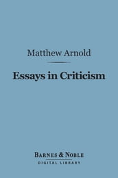 Essays in Criticism, Second Series (Barnes & Noble Digital Library)