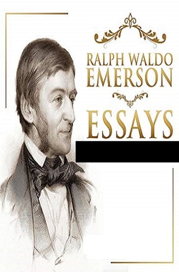 Essays - Emerson Ralph Waldo