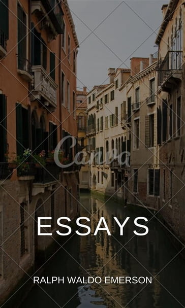 Essays - Emerson Ralph Waldo