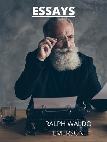 Essays - Emerson Ralph Waldo