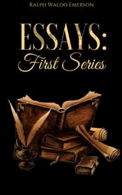 Essays: First Series