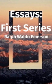 Essays: First Series