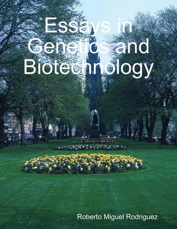 Essays In Genetics and Biotechnology - Roberto Miguel Rodriguez