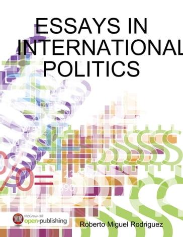 Essays In International Politics - Roberto Miguel Rodriguez