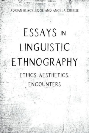 Essays in Linguistic Ethnography - Adrian Blackledge - Angela Creese