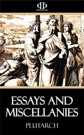 Essays and Miscellanies