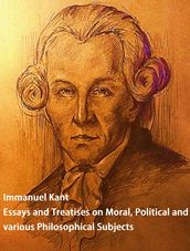 Essays and Treatises on Moral, Political and various Philosophical Subjects