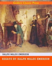 Essays by Ralph Waldo Emerson