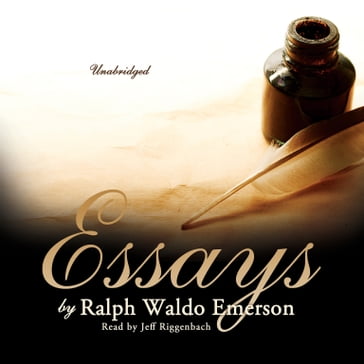 Essays by Ralph Waldo Emerson - Emerson Ralph Waldo