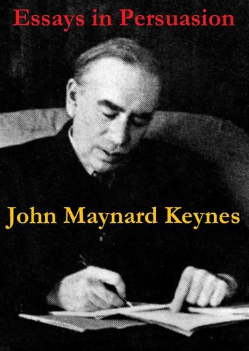 Essays in Persuasion - John Maynard Keynes