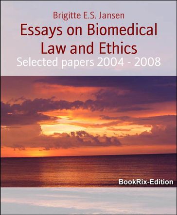 Essays on Biomedical Law and Ethics - Brigitte E.S. Jansen