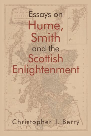 Essays on Hume, Smith and the Scottish Enlightenment - Christopher J. Berry