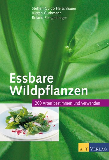 Essbare Wildpflanzen - Steffen Guido Fleischhauer - Jurgen Guthmann - Roland Spiegelberger