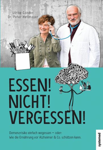 Essen! Nicht! Vergessen! - Peter Heilmeyer - Ulrike Gonder