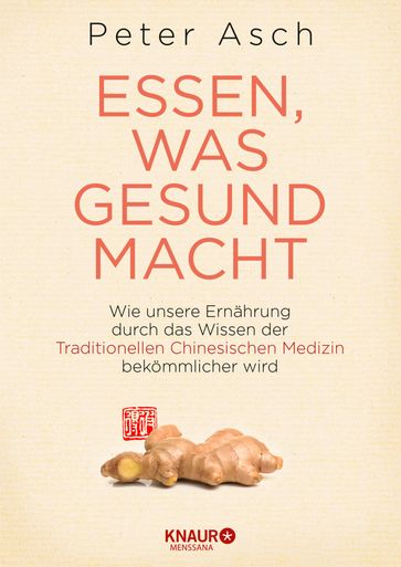 Essen, was gesund macht - Peter Asch