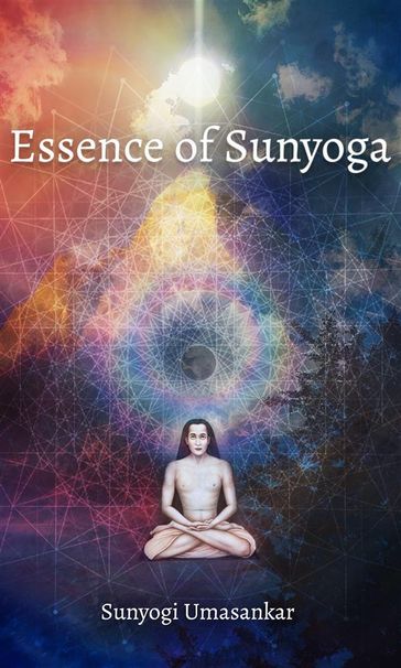 Essence of Sunyoga - Sunyogi Umasankar