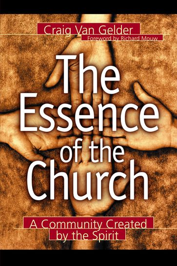 Essence of the Church, The - Craig Van Gelder