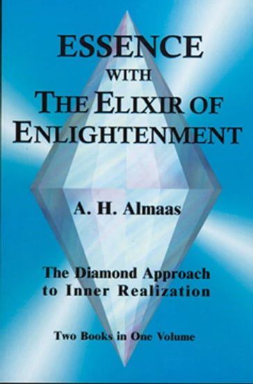 Essence with the Elixir of Enlightenment - A. H. Almaas