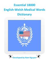 Essential 18000 English-Welsh Medical Words Dictionary