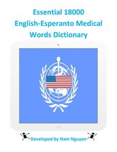Essential 18000 English-Esperanto Medical Words Dictionary