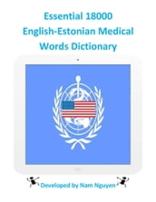 Essential 18000 English-Estonian Medical Words Dictionary