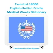 Essential 18000 English-Haitian Creole Medical Words Dictionary