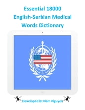 Essential 18000 English-Serbian Medical Words Dictionary
