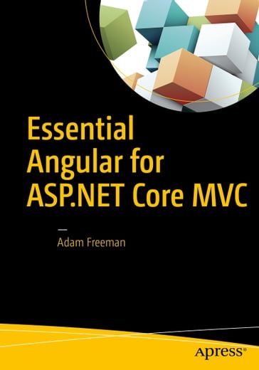 Essential Angular for ASP.NET Core MVC - Adam Freeman